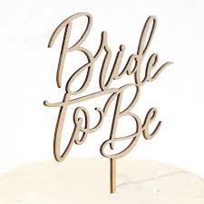 BRIDE TO BE TOPPER